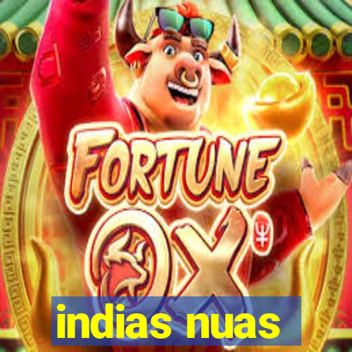 indias nuas